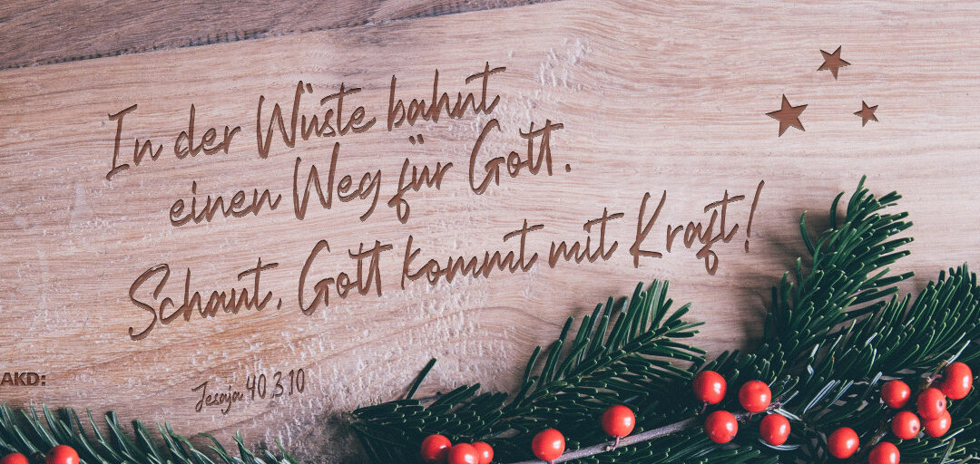In der Wüste bahnt einen Weg für Gott
