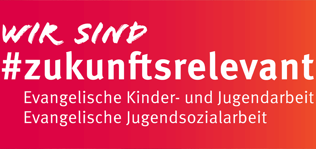 Wir sind #zukunftsrelevant